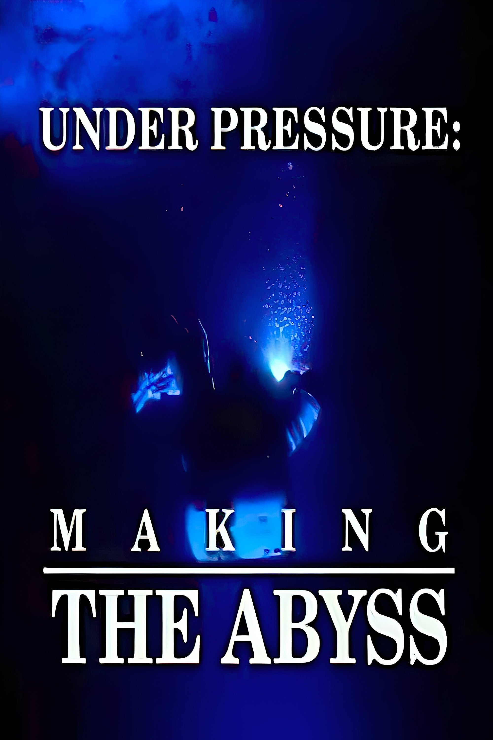 Постер Under Pressure: Making 'The Abyss'